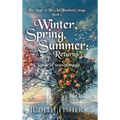 Winter, Spring, Summer: Change of season magic