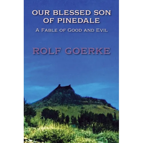 Our Blessed Son of Pinedale, A Fable of Good and Evil