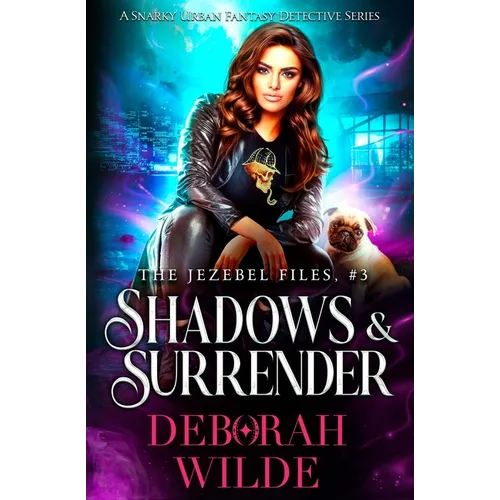 Shadows & Surrender: A Snarky Urban Fantasy Detective Series