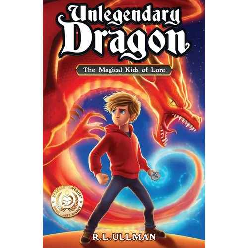 Unlegendary Dragon: The Magical Kids of Lore