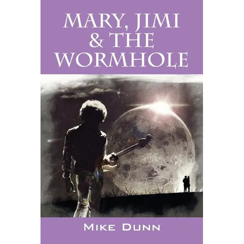 Mary, Jimi & The Wormhole - Paperback