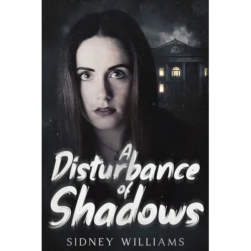 A Disturbance of Shadows
