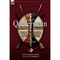 Quatermain: The Complete Adventures 1 King Solomon S Mines & Allan Quatermain