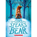 The Girl Who Speaks Bear