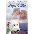 Loyal and True