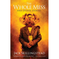 The Whole Mess and Other Stories