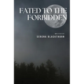 Fated to the Forbidden