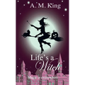 Life's A Witch