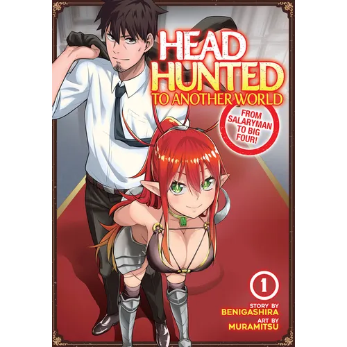 Headhunted to Another World: From Salaryman to Big Four! Vol. 1