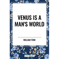 Venus Is a Man's World