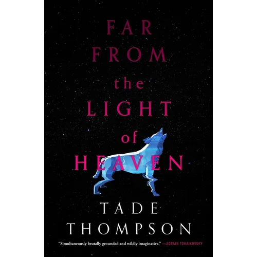 Far from the Light of Heaven