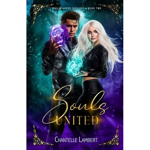 Souls United (Soul Weavers Duology Book Two)