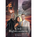 Civil Righteousness