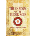 The Shadow of the Tudor Rose
