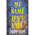 My Name Isn't Paul: A Cosmic Horror Novella