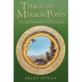 Through the Mirror Pond: Book One of the Shattered Earth Chronicles