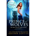 Prince of Wolves: Book 1, Grey Wolves Series