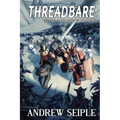 Threadbare Volume Three: The Right to Arm Bears