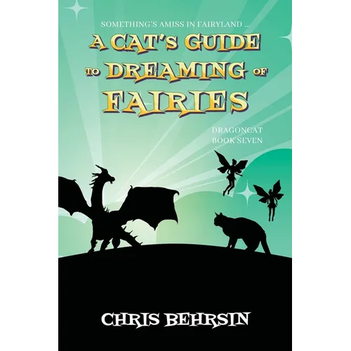 A Cat's Guide to Dreaming of Fairies