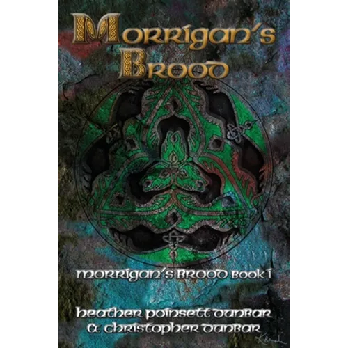 Morrigan's Brood: Morrigan's Brood Book I