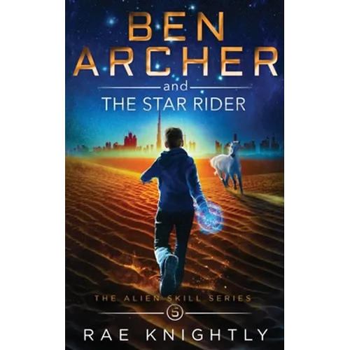 Ben Archer and the Star Rider (The Alien Skill Series, Book 5)