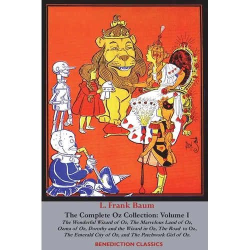The Complete Wizard of Oz Collection: Volume I