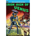 Iron Men of Venus/The Man With Absolute Motion