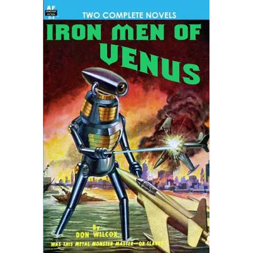 Iron Men of Venus/The Man With Absolute Motion