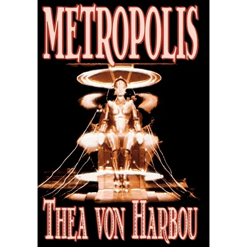 Metropolis by Thea Von Harbou, Science Fiction