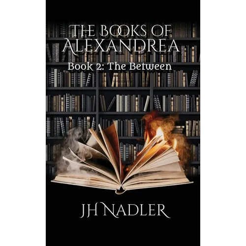 The Between: The Books of Alexandrea