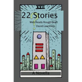 22 Stories: Web Ready Rough Draft