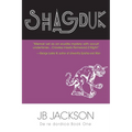 Shagduk (De re dordica, Book One)