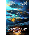 The Ascendant Wars 3: Ashes: A Military Sci-Fi Series