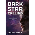 Dark Star Calling: A Dark Intercept Novel