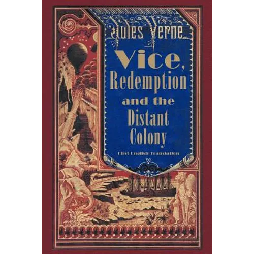 Vice, Redemption and the Distant Colony