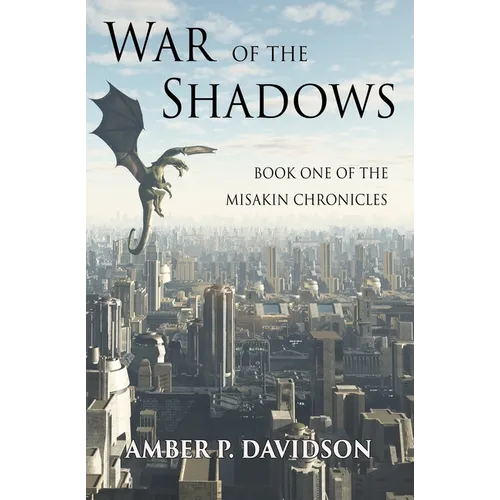 War of the Shadows: Book One of the Misakin Chronicles