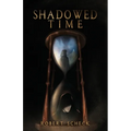Shadowed Time