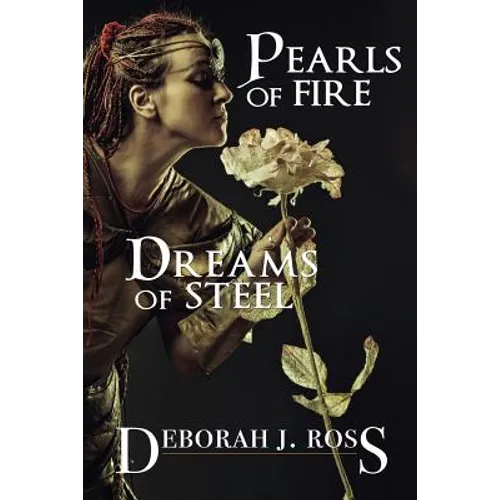 Pearls of Fire, Dreams of Steel