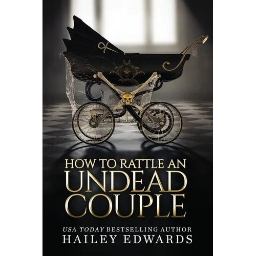 The Epilogues: Part III: How to Rattle an Undead Couple