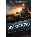 Dislocated: Book Ten in the Mad Mick Series
