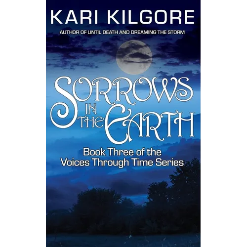 Sorrows in the Earth