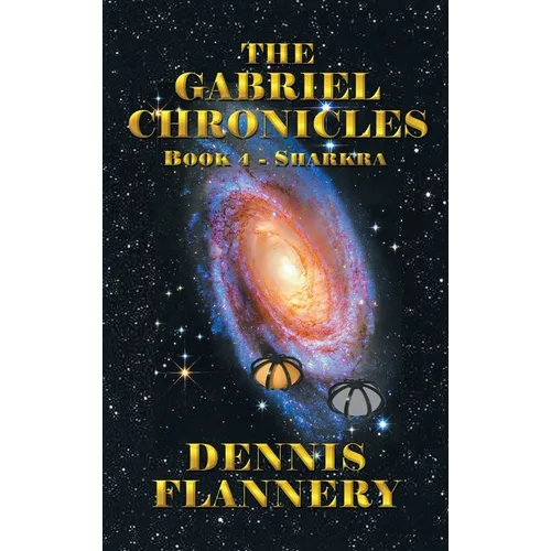 The Gabriel Chronicles: Book 4- Sharkra