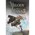Melody of Mana 2: A Progression Fantasy