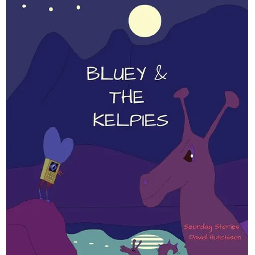 Bluey & The Kelpies