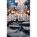 Los Angeles: The Big One!