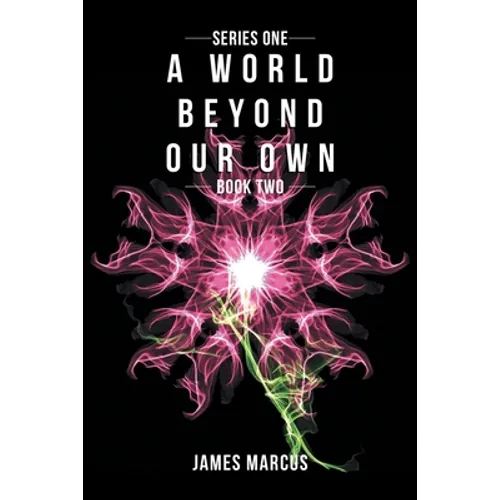 A World Beyond Our Own: Book Two