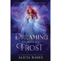 Dreaming With Frost: A Distant Dreams & Crystal Frost Novella