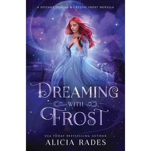 Dreaming With Frost: A Distant Dreams & Crystal Frost Novella
