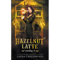 Hazelnut Latte And Something To Say