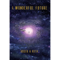 A Wonderful Future